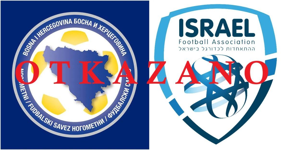 Fudbalska utakmica BiH Izrael otkazana