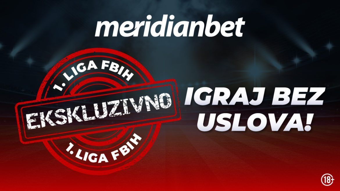 28 kolo fudbalske prve lige federacije BiH meridian bet kladionica