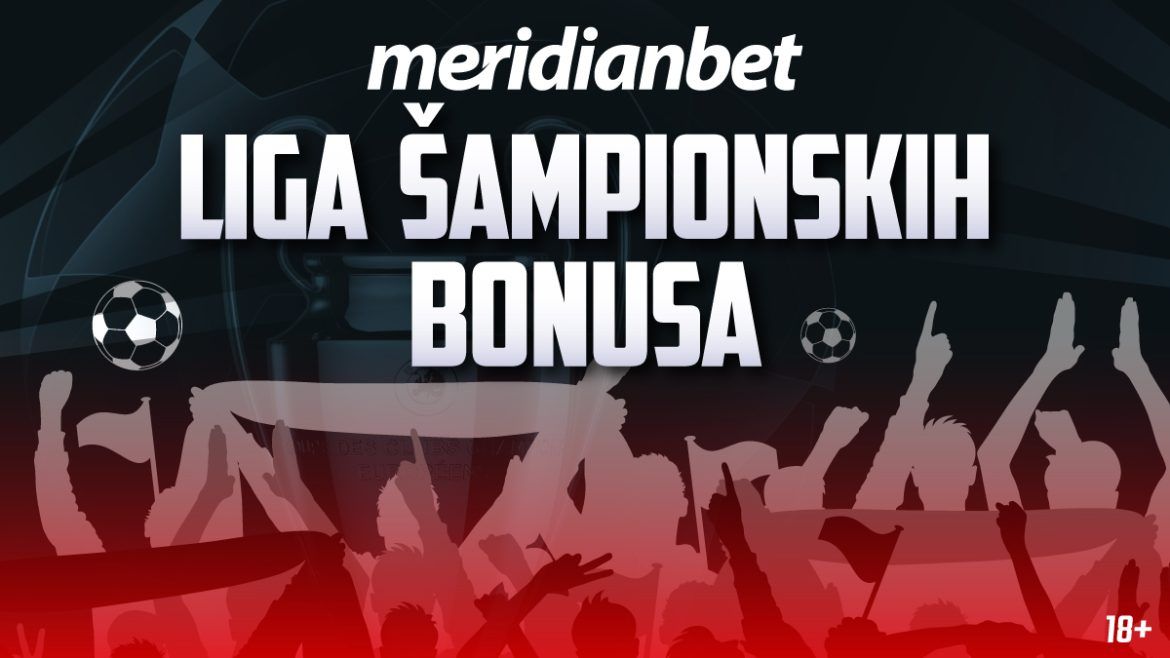 Liga šampiona meridian kladionica