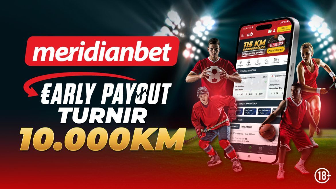 Early Payout Turnir meridian kladionica