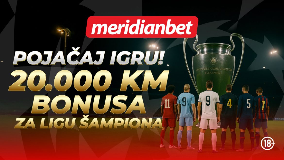 Liga šampiona meridian kladionica